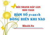Hàm số y=ax+b đồng biến khi nào? Tìm m để hàm số đồng biến trên R Toán lớp 9